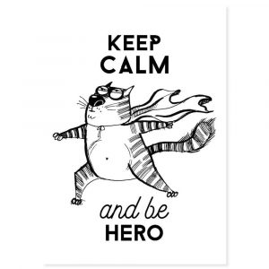 Keep calm and be hero