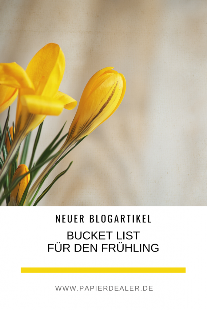 Pinterest-Pin: Bucket List für den Frühling. (by papierdealer)