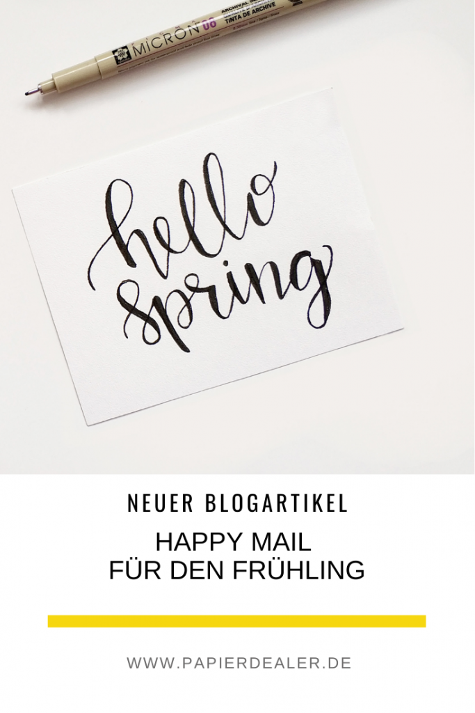 Pinterest-Pin: 10 Ideen für deine Happy Mail im Frühling (by papierdealer) Zu sehen ist ein Handletterin mit den Worten "Hello Spring"