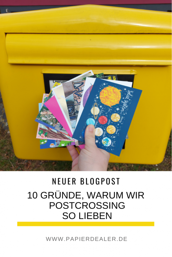 Pinterest-Pin: Neuer Blogpost - 10 Gründe, warum wir Postcrossing so lieben (by papierdealer)